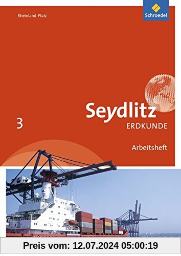 Seydlitz Erdkunde - Ausgabe 2016 für Realschulen plus in Rheinland-Pfalz: Arbeitsheft 3