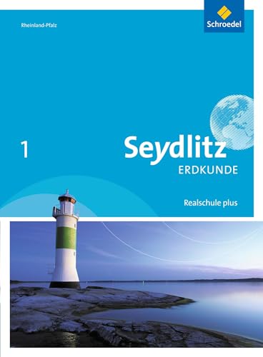 Seydlitz Erdkunde - Ausgabe 2016 für Realschulen plus in Rheinland-Pfalz: Schülerband 1 von Schroedel Verlag GmbH