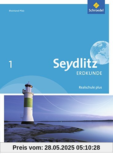 Seydlitz Erdkunde - Ausgabe 2016 für Realschulen plus in Rheinland-Pfalz: Schülerband 1 Seydlitz Erdkunde - Ausgabe 2016 für Realschulen plus in Rheinland-Pfalz: Schülerband 1