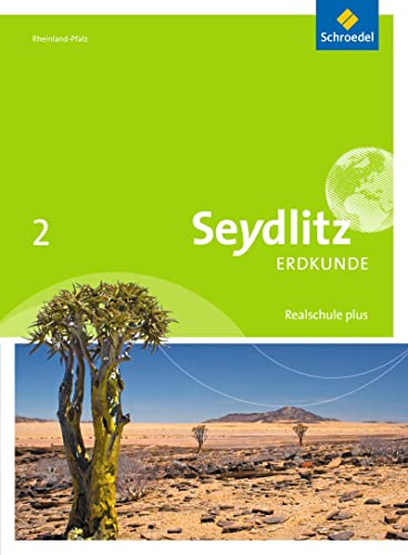 Seydlitz Erdkunde - Ausgabe 2016 für Realschulen plus in Rheinland-Pfalz: Schülerband 2 von Schroedel Verlag GmbH