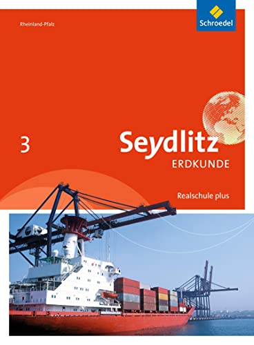 Seydlitz Erdkunde - Ausgabe 2016 für Realschulen plus in Rheinland-Pfalz: Schülerband 3 Seydlitz Erdkunde - Ausgabe 2016 für Realschulen plus in Rheinland-Pfalz: Schülerband 3