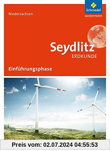 Seydlitz Erdkunde - Ausgabe 2017 für die Einführungsphase in Niedersachsen: Schülerband Einführungsphase