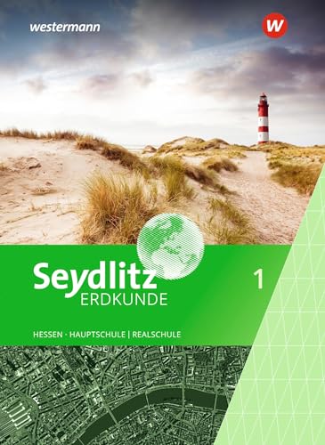 Seydlitz Erdkunde - Ausgabe 2019 für Haupt- und Realschulen in Hessen: Schülerband 1