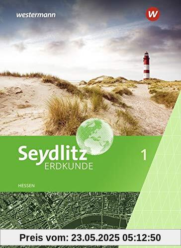 Seydlitz Erdkunde - Ausgabe 2019 für Haupt- und Realschulen in Hessen: Schülerband 1 Seydlitz Erdkunde - Ausgabe 2019 für Haupt- und Realschulen in Hessen: Schülerband 1