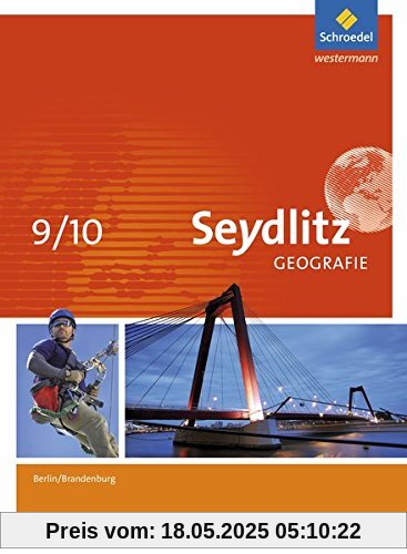 Seydlitz Geografie - Ausgabe 2016 für Berlin und Brandenburg: Schülerband 9 / 10