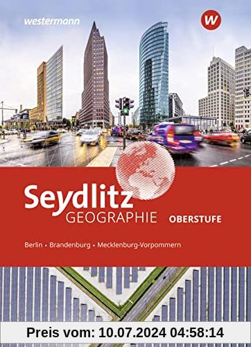 Seydlitz Geographie / Seydlitz Geographie - Ausgabe 2022 für die Oberstufe in Berlin, Brandenburg und Mecklenburg-Vorpommern: Ausgabe 2022 für die ... und Mecklenburg-Vorpommern / Schülerband