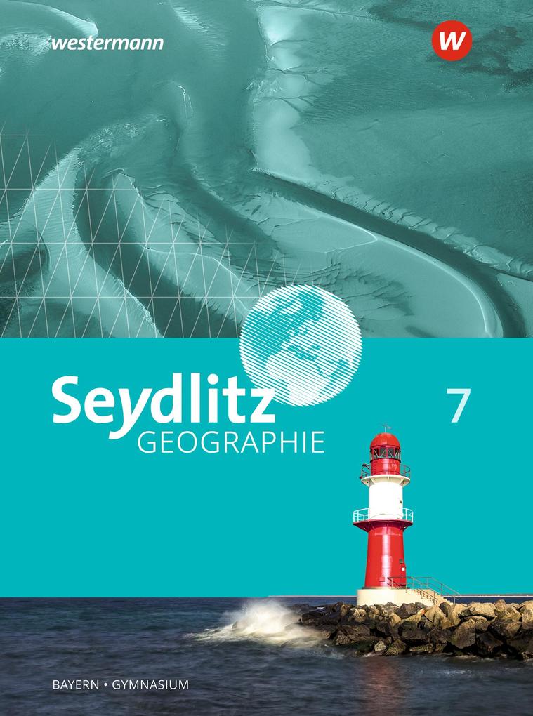 Seydlitz Geographie 7. Schülerband. Gymnasien in Bayern von Schroedel Verlag GmbH