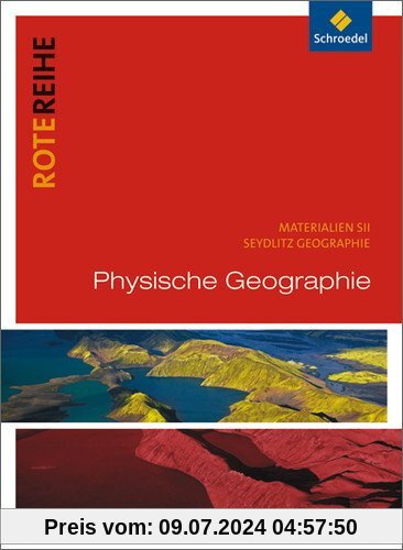 Seydlitz Geographie - Ausgabe 2001 für die Sekundarstufe II: Seydlitz Geographie - Themenbände: Physische Geographie: Materialien für den Sekundarbereich 2 (Rote Reihe)