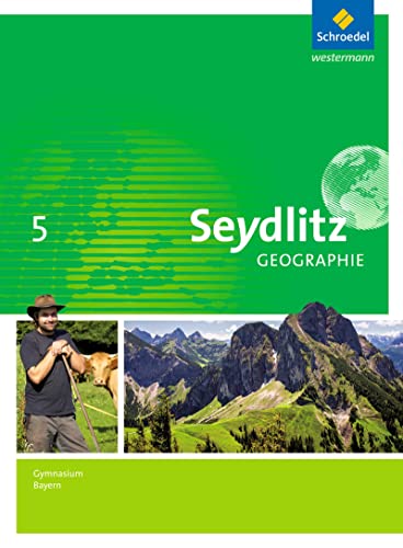 Seydlitz Geographie - Ausgabe 2016 für Gymnasien in Bayern: Schülerband 5