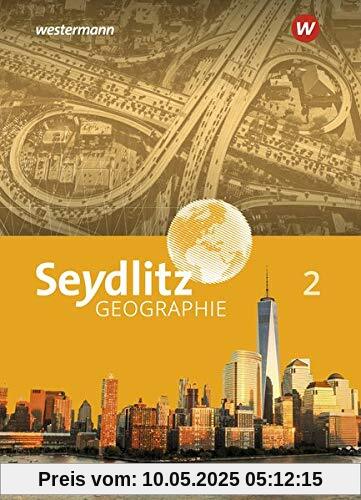 Seydlitz Geographie - Ausgabe 2019 für Gymnasien in Hessen: Schülerband 2