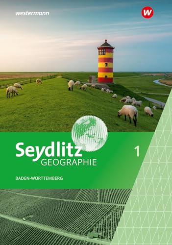 Seydlitz Geographie - Ausgabe 2024 für Gemeinschaftsschulen und Realschulen in Baden-Württemberg: Schulbuch 1 Seydlitz Geographie - Ausgabe 2024 für Gemeinschaftsschulen und Realschulen in Baden-Württemberg: Schulbuch 1