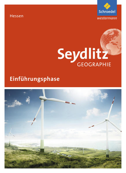 Seydlitz Geographie. Schülerband. Einführungsphase. Hessen von Schroedel Verlag GmbH