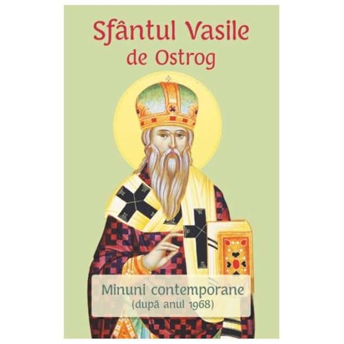 Sfantul Vasile De Ostrog. Minuni Contemporane (Dupa Anul 1968) von Egumenita