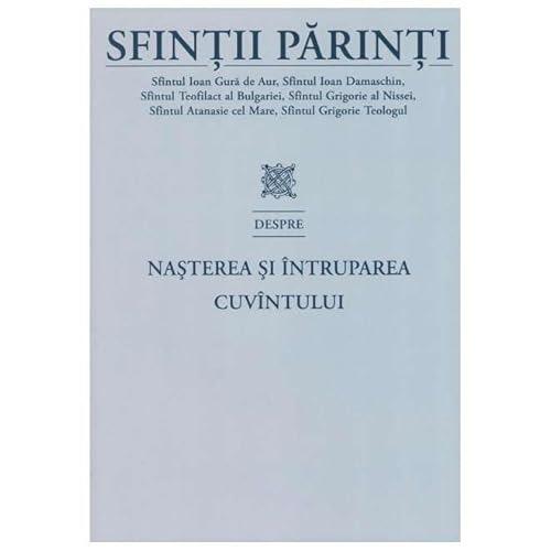 Sfintii Parinti Despre Nasterea Si Intruparea Cuvintului von Sophia