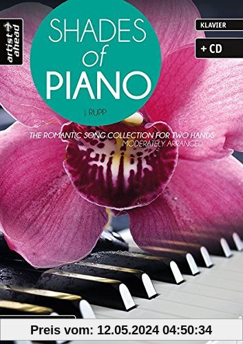 Shades Of Piano: The romantic song collection for two hands - moderately arranged (inkl. Audio-CD). Musiknoten für Klavier. Songbook.