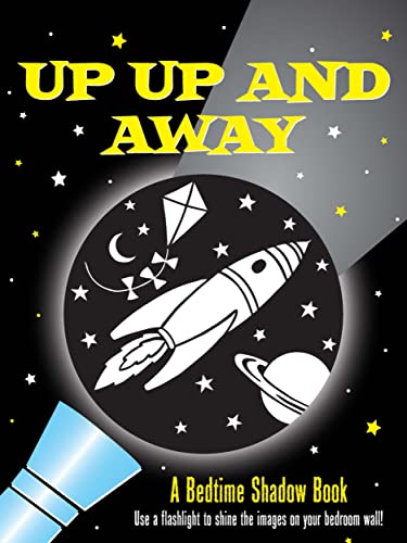 Shadow Bk Up-Up and Away!: A Bedtime Shadow Book
