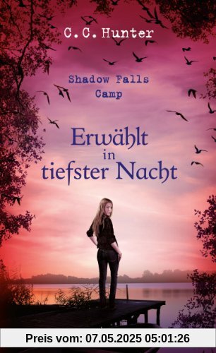 Shadow Falls Camp - Erwählt in tiefster Nacht: Band 5