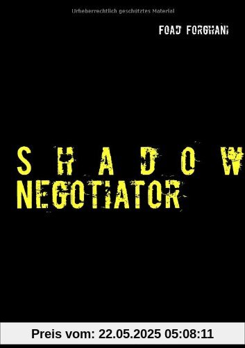 Shadow Negotiator: Der Spezialist für besondere Fälle