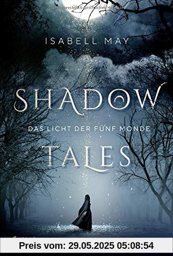 Shadow Tales - Das Licht der fünf Monde: Band 1