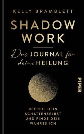 Shadow Work - Das Journal für deine Heilung Shadow Work - Das Journal für deine Heilung