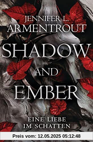 Shadow and Ember – Eine Liebe im Schatten: Roman (Eine Liebe im Schatten-Reihe, Band 1)