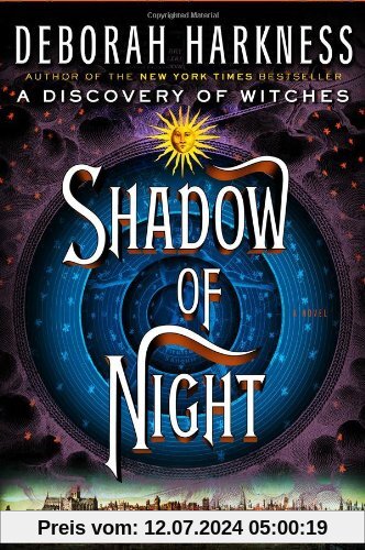 Shadow of Night: A Novel (All Souls Trilogy, Band 2)