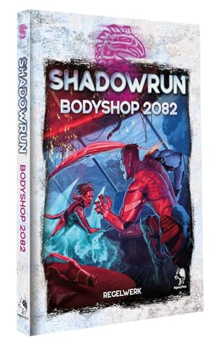 Shadowrun: Bodyshop 2082 (Hardcover) von Pegasus Spiele