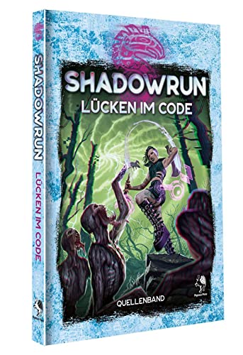Shadowrun: Lücken im Code (Hardcover): Quellenband