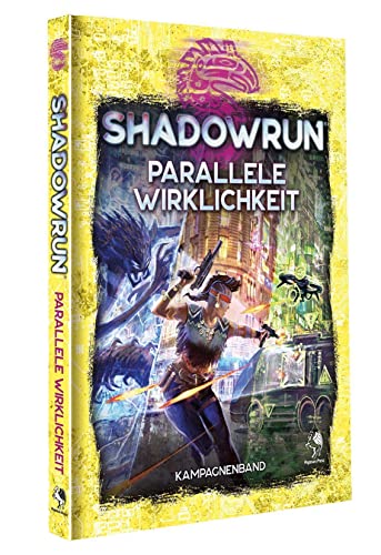 Shadowrun: Parallele Wirklichkeit (Hardcover): Kampagnenband