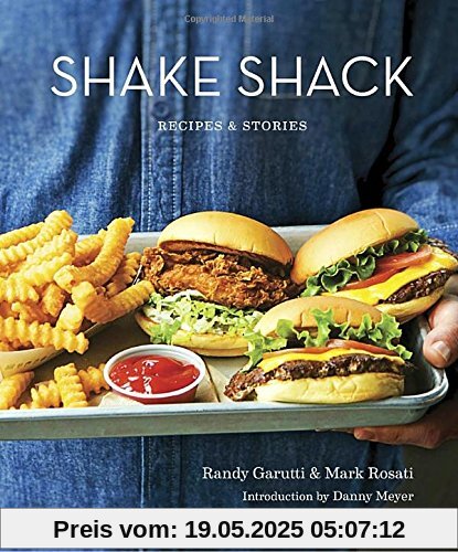 Shake Shack: Recipes & Stories