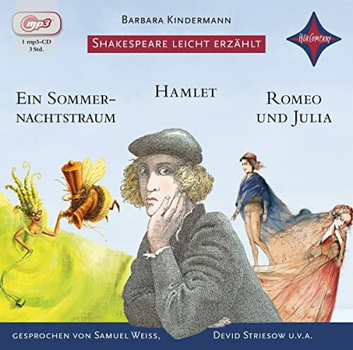 Shakespeare leicht erzählt: Romeo und Julia, Hamlet, Ein Sommernachtstraum: nach William Shake...