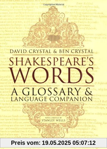 Shakespeare's Words: A Glossary and Language Companion Shakespeare's Words: A Glossary and Language Companion