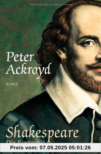Shakespeare: Die Biographie Shakespeare: Die Biographie