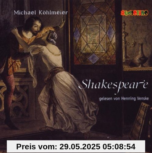 Shakespeare. Gelesen von Henning Venske:  König Lear /  Romeo und Julia / Wie es euch gefällt (2 CDs)