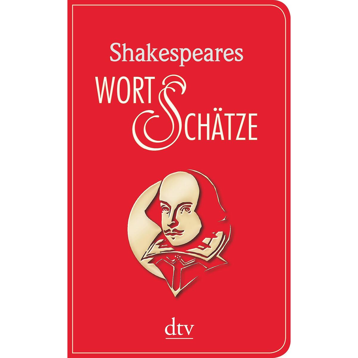 Shakespeares Wort-Schätze von dtv Verlagsgesellschaft