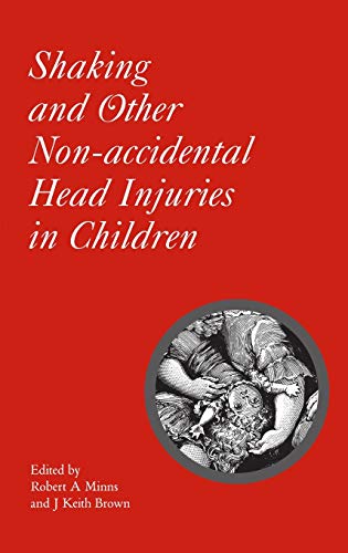 Shaking and Other Non-Accidental Head Injuries in Children (Clinics in Developmental Medicine, Band 162)