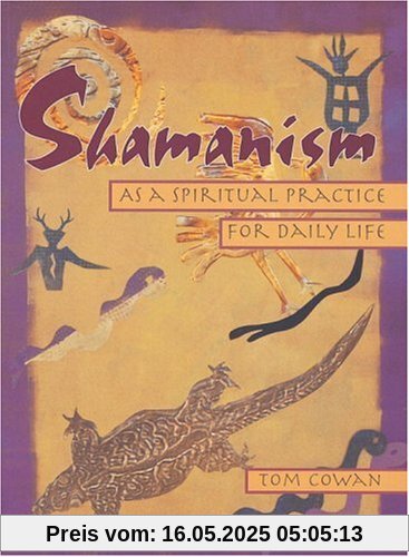 Shamanism As a Spiritual Practice for Daily Life