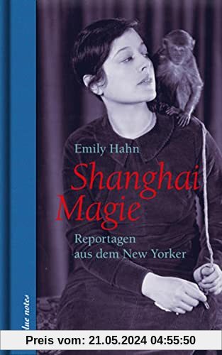 Shanghai Magie. Reportagen aus dem New Yorker (blue notes)