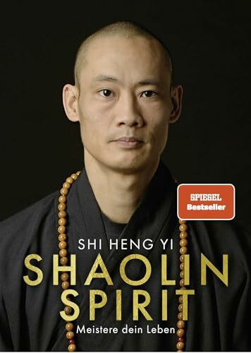 Shaolin Spirit: Meistere dein Leben | The Way to Self Mastery, Shaolin Temple Europe | Hochwer...