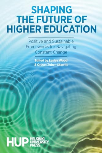 Shaping the Future of Higher Education von Helsinki University Press