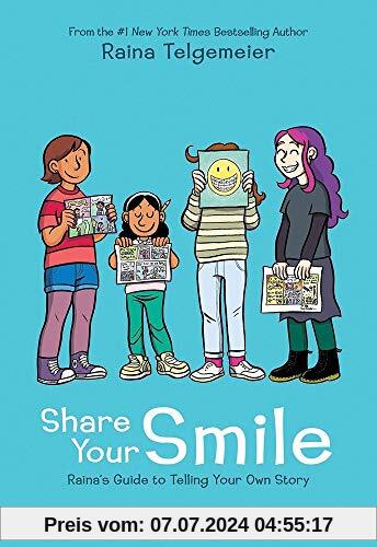 Share Your Smile: Raina's Guide to Telling Your Own Story