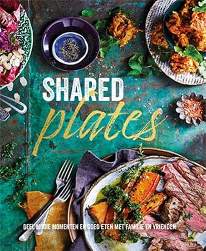 Shared plates: deel mooie momenten en goed eten met familie en vrienden Shared plates: deel mooie momenten en goed eten met familie en vrienden von Lantaarn publishers