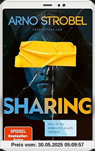 Sharing – Willst du wirklich alles teilen?: Psychothriller Sharing – Willst du wirklich alles teilen?: Psychothriller