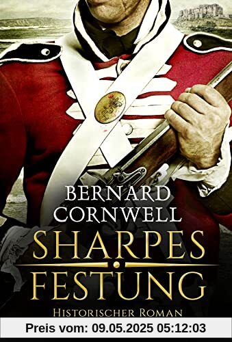 Sharpes Festung: Historischer Roman (Sharpe-Serie, Band 3)