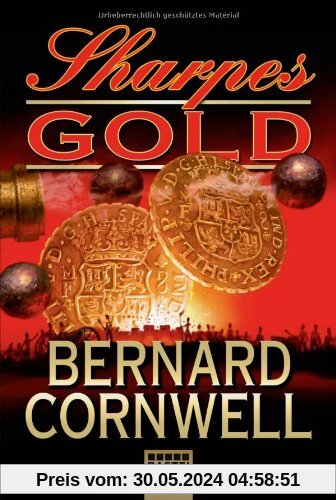 Sharpes Gold: Historischer Roman