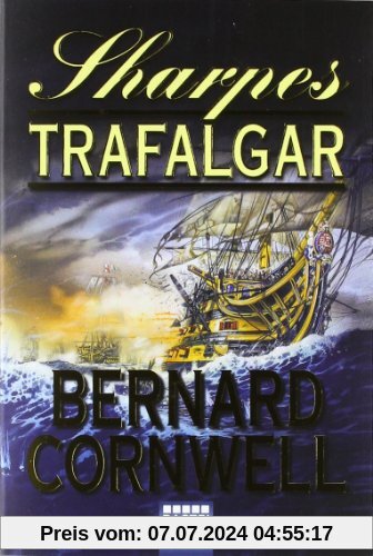 Sharpes Trafalgar: Richard Sharpe und die Schlacht von Trafalgar, 21. Oktober 1805