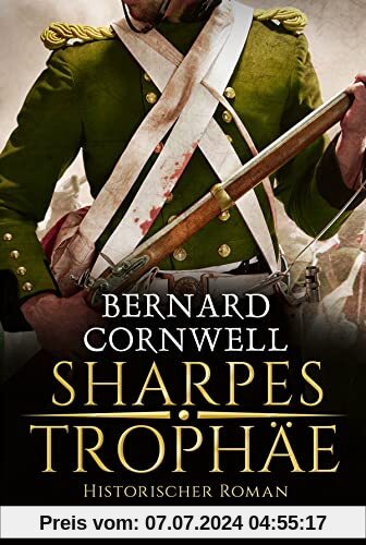 Sharpes Trophäe: Historischer Roman (Sharpe-Serie, Band 8)