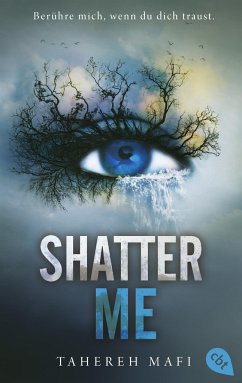 Shatter Me / Shatter Me Bd.1 von cbt