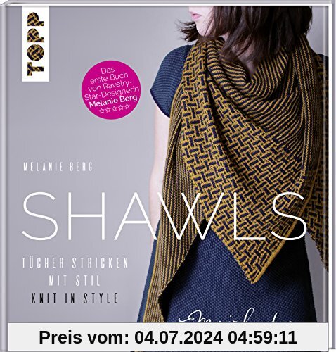 Shawls: Tücher stricken mit Stil. Knit in Style. (zweisprachige Ausgabe in Deutsch und Englisch)