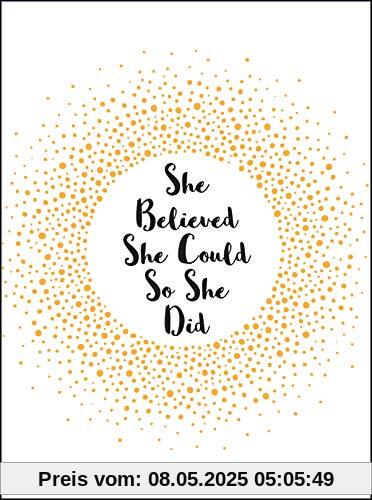 She Believed She Could So She Did: Inspirational Quotes for Women (Gift)